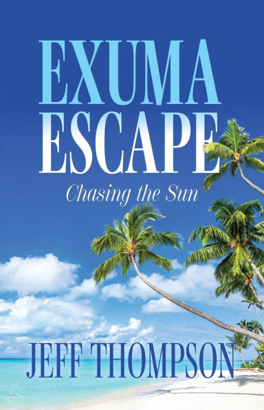 Exuma Escape: Chasing the Sun