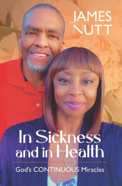 In Sickness and In Health: God's Continuous Miracles