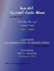 Title: ALAP BETH An Introduction To Modern Syriac: Eastern Dialect, Author: Mahir Awrahem