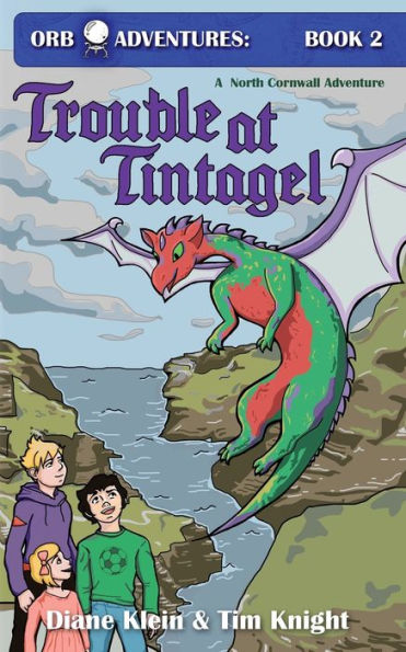 Trouble at Tintagel: A North Cornwall Adventure