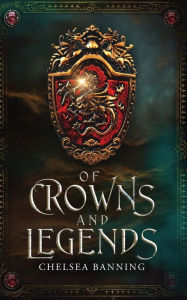 Rapidshare free ebooks downloads Of Crowns and Legends by Chelsea Banning, Chelsea Banning iBook CHM ePub 9798985728019