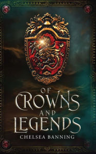 Real book mp3 downloads Of Crowns and Legends by Chelsea Banning, Chelsea Banning English version 9798985728019 CHM PDB ePub