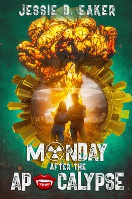 Monday After The Apocalypse: Unlikely Survivors - Book 1