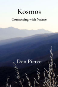 Title: Kosmos: Connecting with Nature, Author: Don Pierce