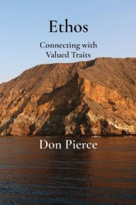Title: Ethos: Connecting with Valued Traits, Author: Don Pierce