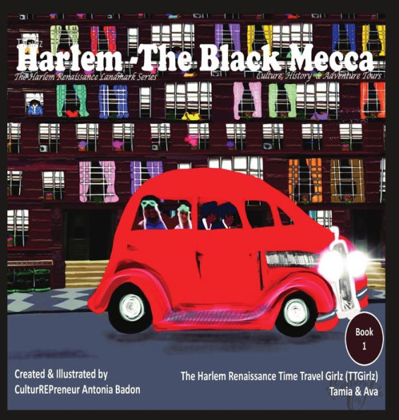 Harlem - The Black Mecca: The Harlem Renaissance Time Travel Girlz (TTGirlz)