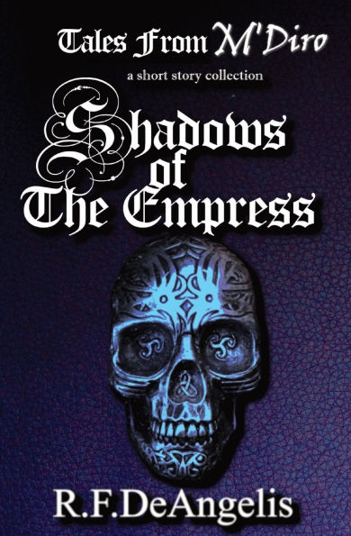 Shadows of the Empress: Tales from M'Diro