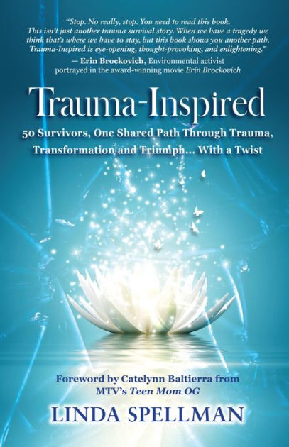 Trauma-Inspired: 50 Survivors, One Shared Path Through Trauma ...