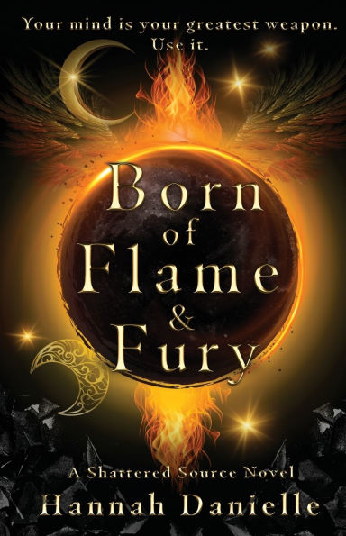 Born of Flame and Fury: A Shattered Source Novel