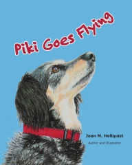 Title: Piki Goes Flying, Author: Joan M Hellquist