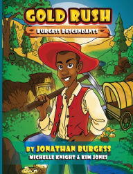 Title: Gold Rush Burgess Descendents, Author: Jonathan Burgess