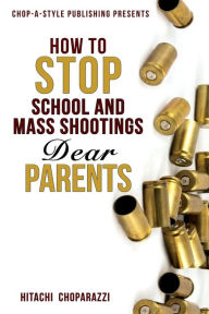 Title: How to Stop School Shootings, Author: Hitachi Choparazzi
