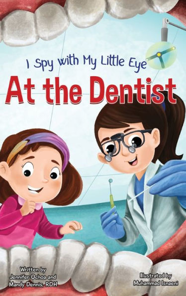 I Spy with My Little Eye ... At the Dentist