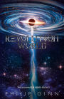 Revolution World: The Illuminator Series: Book 2