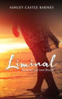 Liminal: Between Life and Breath