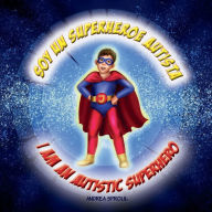 Title: Soy un Superheroe Autista / I am an Autistic Superhero, Author: Andrea Sproul
