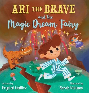 Ari the Brave and the Magic Dream Fairy