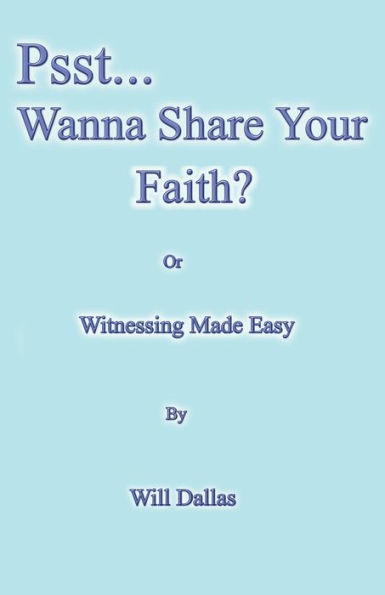 Psst...Wanna Share Your Faith?