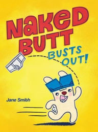 Free public domain ebook downloads Naked Butt Busts Out!