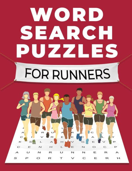 Word Search Puzzles for Runners: A Fun and Challenging Themed Word Search Puzzle Book for Adults, Seniors, and Teens: A Fun and Challenging Themed Word Search Puzzle Book: A Fun and Challenging