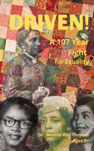 Title: Driven: A 107 Year Fight for Equality, Author: Simone Thomas