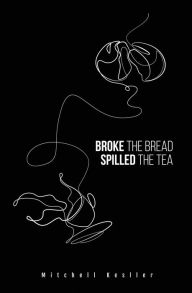 Free full download of bookworm Broke the Bread, Spilled the Tea (English literature)