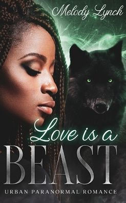 Love IS A BEAST: Urban Paranormal Romance