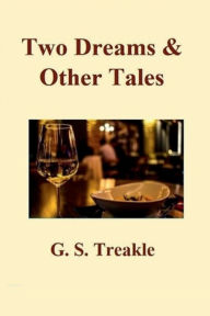 Title: Two Dreams & Other Tales, Author: Gregory Treakle