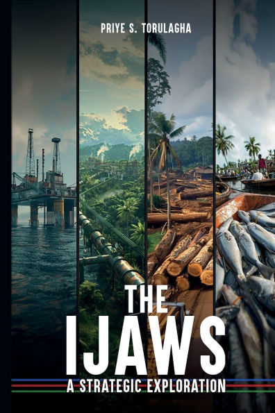 The Ijaws: A Strategic Exploration:NA