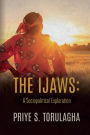 The Ijaws: A Sociopolitical Exploration: