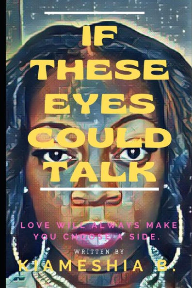 If These Eyes Could Talk