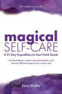 Magical Self-Care: A 21 Day Expedition to Soul Field Guide