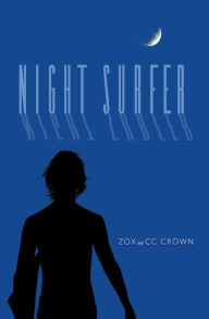 Title: Night Surfer: A Novel Tale of Love and Destiny, Author: CC Crown