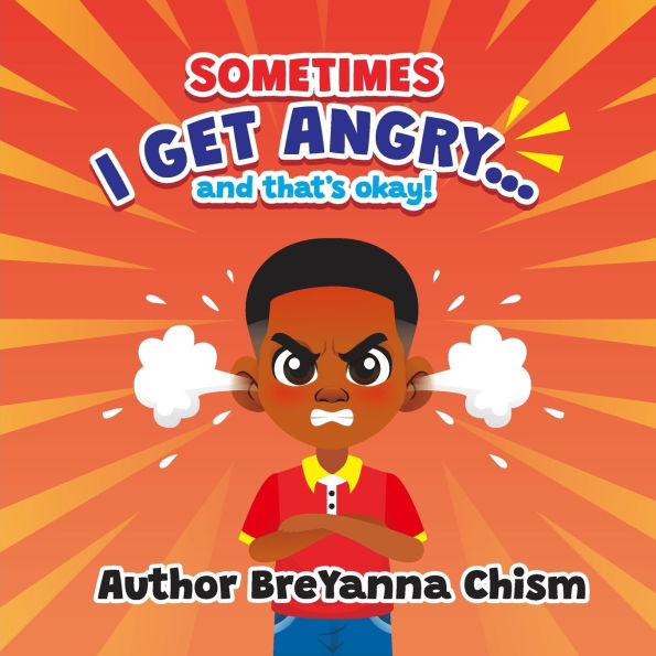 Sometimes I Get Angry...and that's okay!