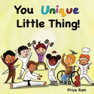 Title: You Unique Little Thing!, Author: Priya Ram