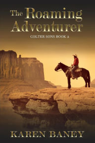 Title: The Roaming Adventurer, Author: Karen Baney