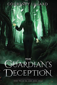 Title: The Guardian's Deception, Author: Courtney Lillard