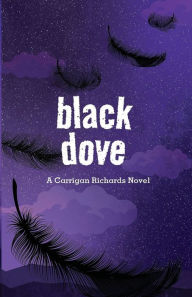 Title: Black Dove, Author: Carrigan Richards