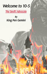 Title: Welcome to 10-5: The Devil's Advocate, Author: King Pen Gemini