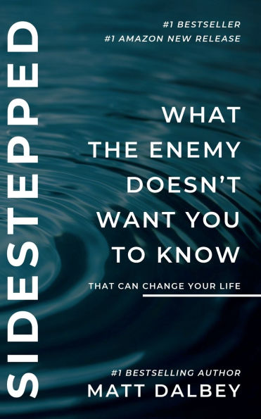 Sidestepped: What the Enemy Doesn't Want You to Know That Can Change Your Life