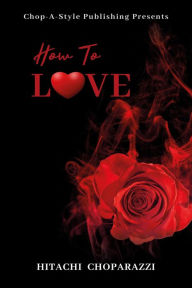 Title: How to Love, Author: Hitachi Choparazzi