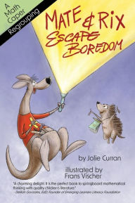 Title: Mate and Rix Escape Boredom, Author: Jolie Curran