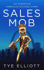 Sales Mob: An Ingenious American Success Story