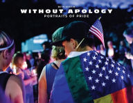 Download free ebooks ipod Without Apology: Portraits of Pride  in English by Beth Austin
