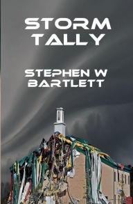 Title: Storm Tally, Author: Stephen W. Bartlett