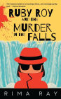 Ruby Roy and the Murder in the Falls