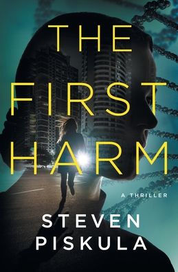 The First Harm: A Medical Thriller