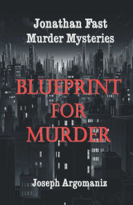 Title: Blueprint For Murder, Author: Joseph Argomaniz