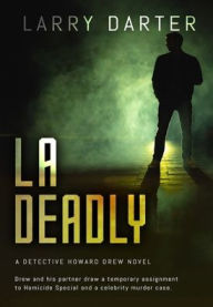 Title: LA Deadly, Author: Larry Darter