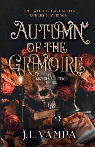 Download free epub ebooks for kindle Autumn of the Grimoire: Sisters Solstice Series Book One (English literature) iBook MOBI PDF by J.L. Vampa